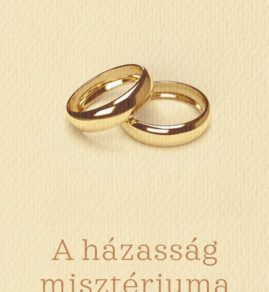 A HÁZASSÁG MISZTÉRIUMA