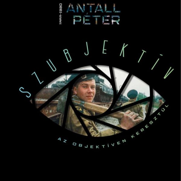 SZUBJEKTÍV - AZ OBJEKTÍVEN KERESZTÜL
