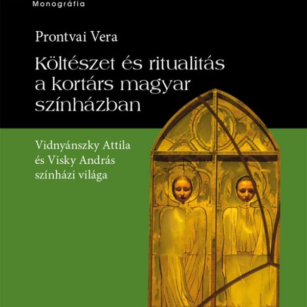 KÖLTÉSZET ÉS RITUALITÁS A KORTÁRS MAGYAR SZÍNHÁZBAN
