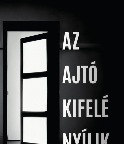 AZ AJTÓ KIFELÉ NYÍLIK
