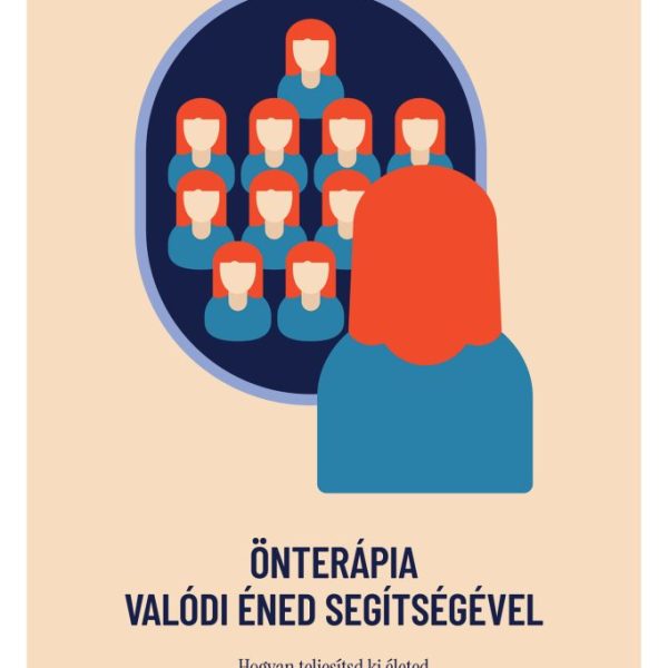 ÖNTERÁPIA VALÓDI ÉNED SEGÍTSÉGÉVEL