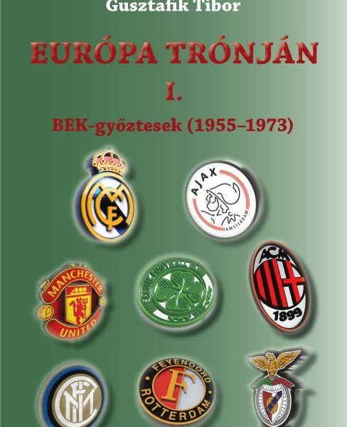 EURÓPA TRÓNJÁN I.BEK-GYŐZTESEK (1955-1973)