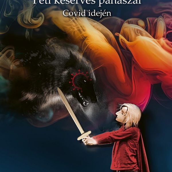 PETI KESERVES PANASZAI - COVID IDEJÉN