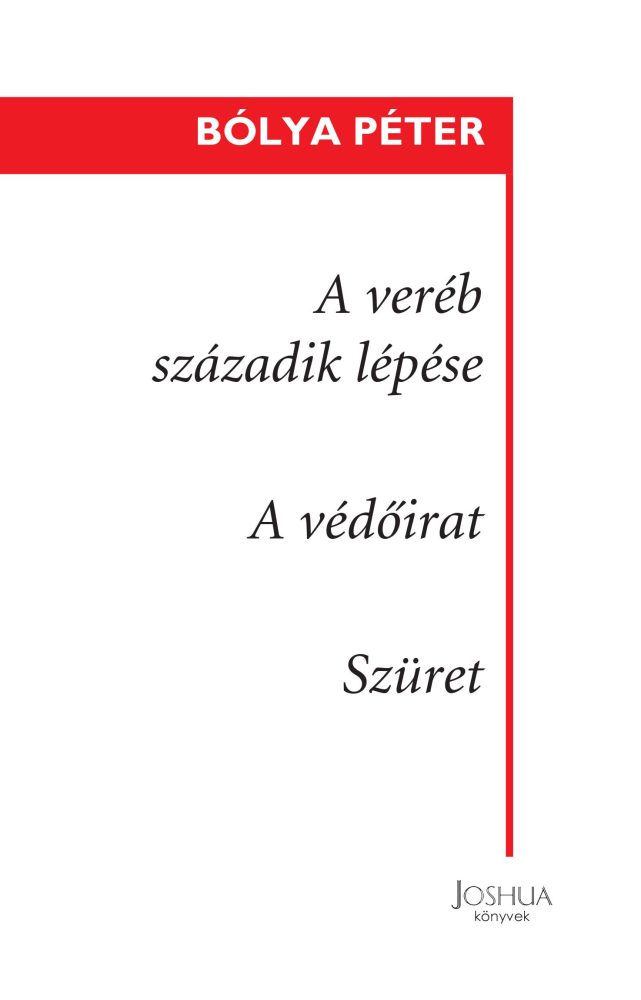 A VERÉB SZÁZADIK LÉPÉSE A VÉDŐIRAT SZÜRET