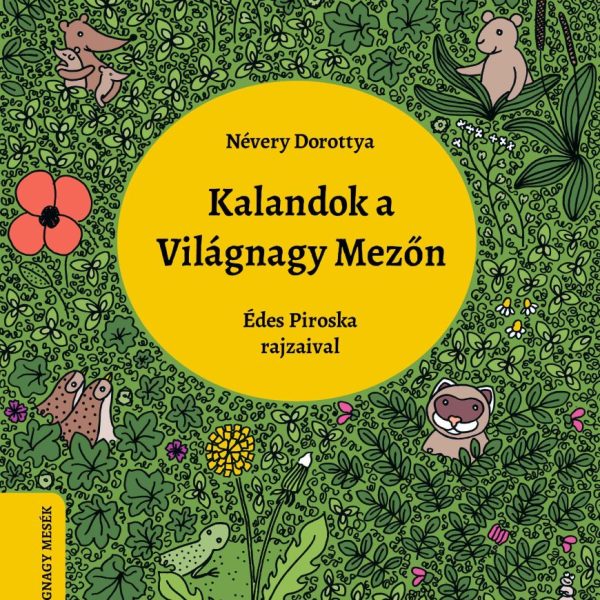 KALANDOK A VILÁGNAGY MEZŐN