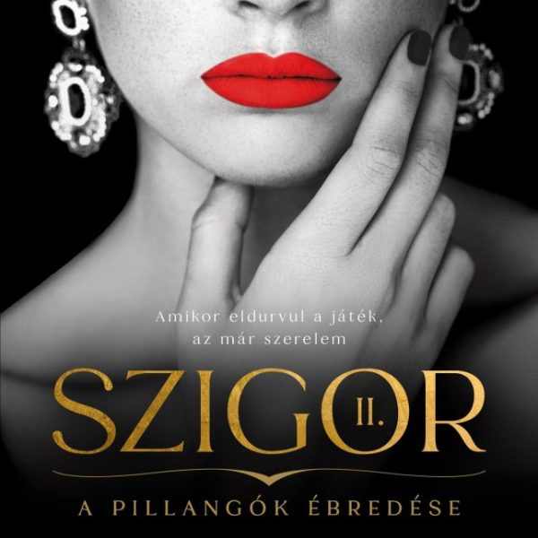 SZIGOR II. - A PILLANGÓK ÉBREDÉSE