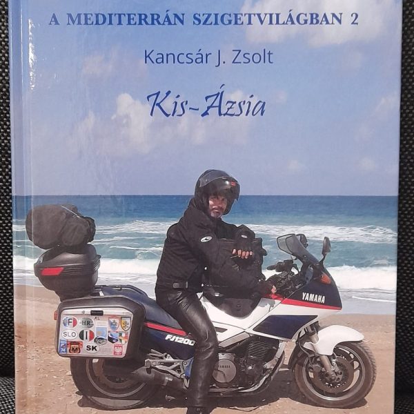MOTOROZÁS A MEDITERRÁN SZIGETVILÁGBAN 2. - KIS-ÁZSIA