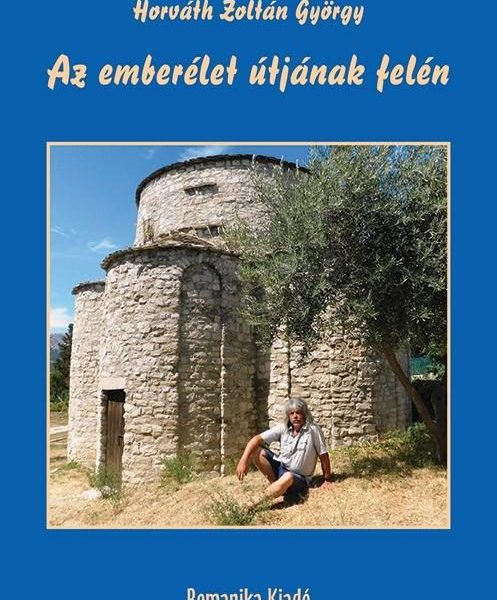 AZ EMBERÉLET ÚTJÁNAK FELÉN - KERESZTÉNYSÉGRŐL, NEMZETTUDATRÓL, SZABADSÁGRÓL, SZÉ