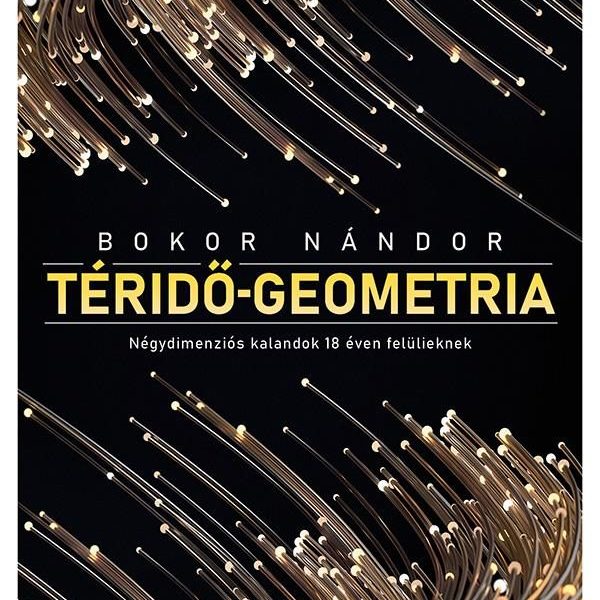 TÉRIDŐ-GEOMETRIA - NÉGYDIMENZIÓS KALANDOK 18 ÉVEN FELÜLIEKNEK