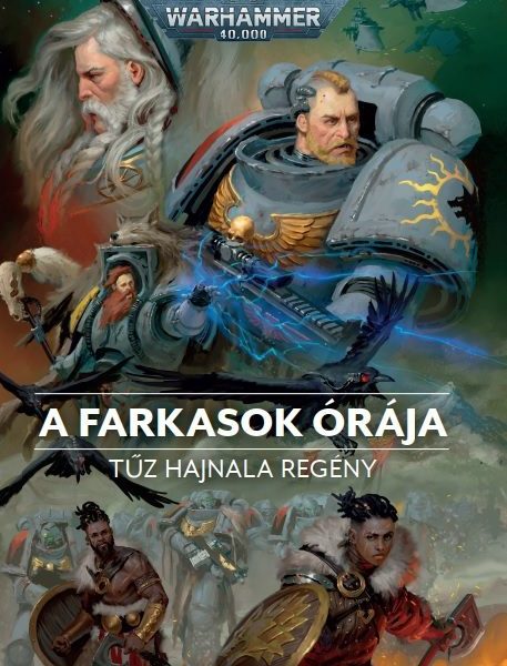 A FARKASOK ÓRÁJA - TŰZ HAJNALA REGÉNY