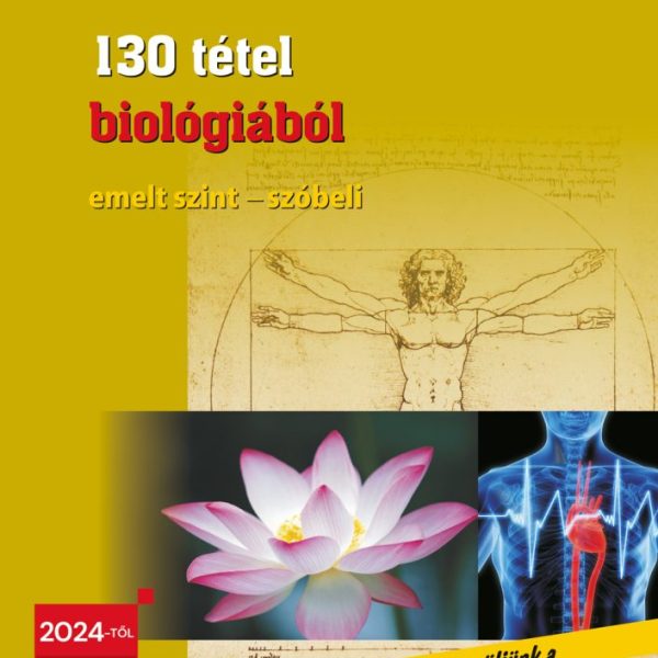 130 TÉTEL BIOLÓGIÁBÓL -  EMELT SZINT - SZÓBELI  2024