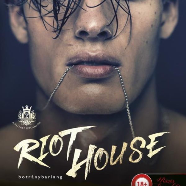RIOT HOUSE - BOTRÁNYBARLANG (ANGYALI ÖRDÖGÖK 1.)