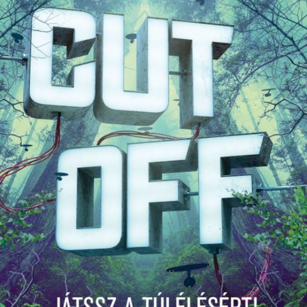CUT OFF - JÁTSSZ A TÚLÉLÉSÉRT!