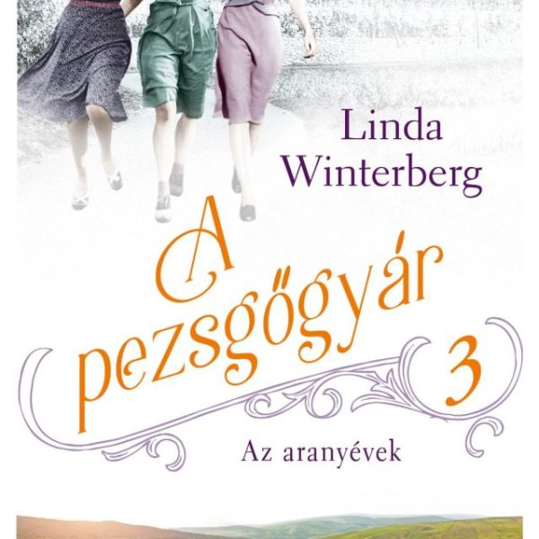 A PEZSGŐGYÁR 3. - AZ ARANYÉVEK