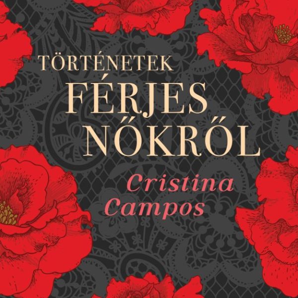 TÖRTÉNETEK FÉRJES NŐKRŐL