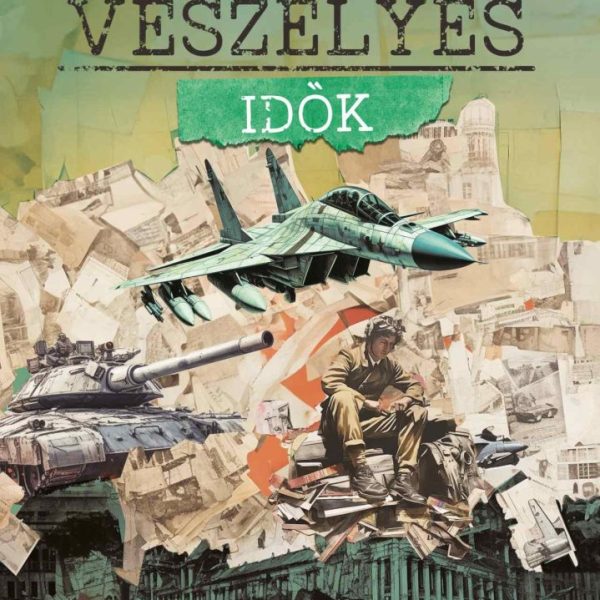 VESZÉLYES IDŐK