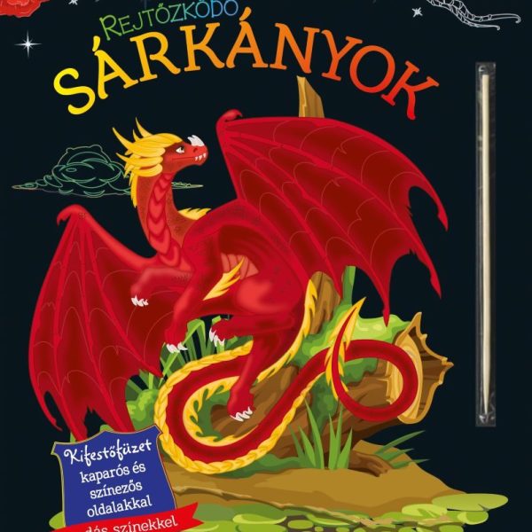 REJTŐZKÖDŐ SÁRKÁNYOK - KIFESTŐFÜZET KAPARÓS ÉS SZÍNEZŐS OLDALAKKAL