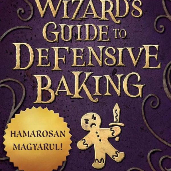 VARÁZSLÓKALAUZ ÖNVÉDELMI SÜTÉSHEZ