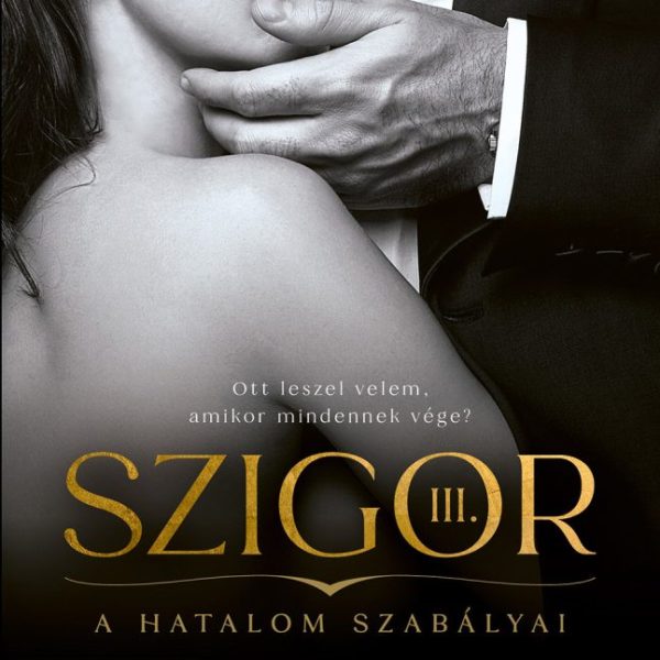 SZIGOR III. - A HATALOM SZABÁLYAI