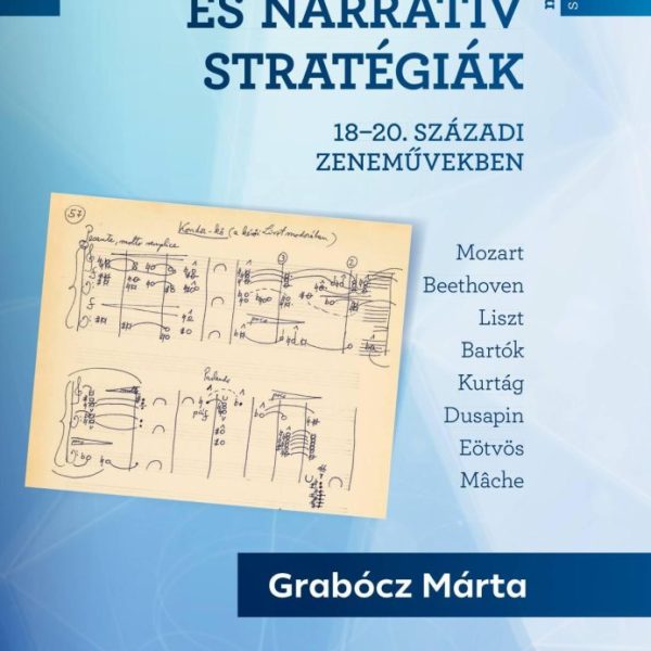 ZENEI JELENTÉS ÉS NARRATÍV STRATÉGIÁK 18-20. SZÁZADI ZENEMŰVEKBEN