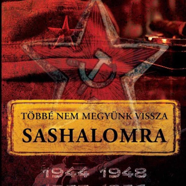 TÖBBÉ NEM MEGYÜNK VISSZA SASHALOMRA