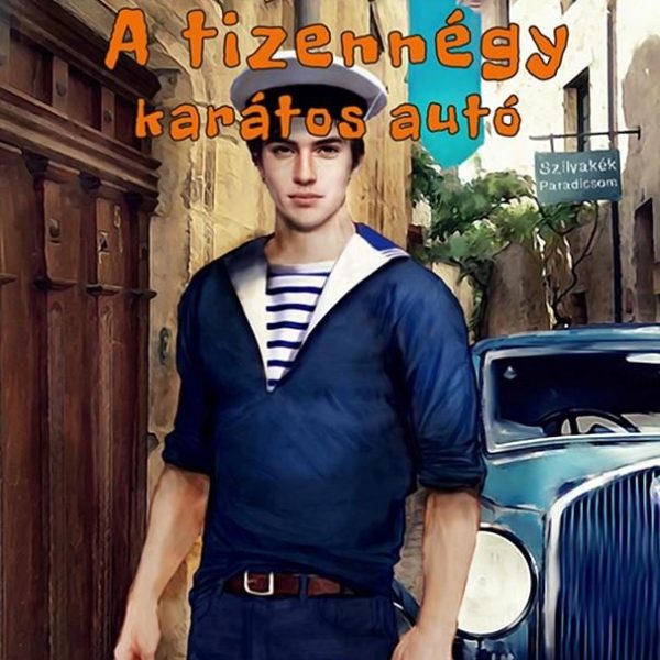 A TIZENNÉGY KARÁTOS AUTÓ