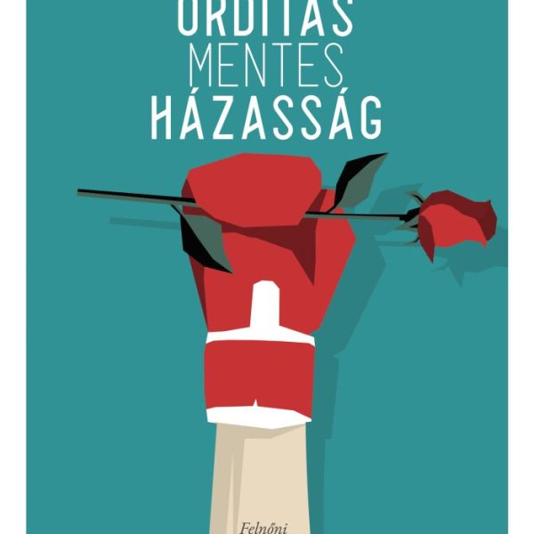 ORDÍTÁSMENTES HÁZASSÁG