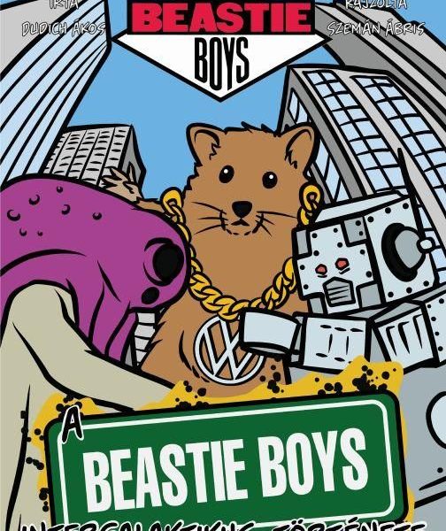 A BEASTIE BOYS INTERGALAKTIKUS TÖRTÉNETE