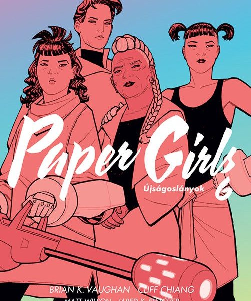 PAPER GIRLS - ÚJSÁGOSLÁNYOK 6.