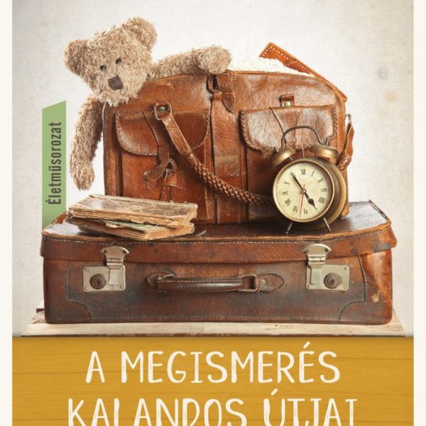 A MEGISMERÉS KALANDOS ÚTJAI