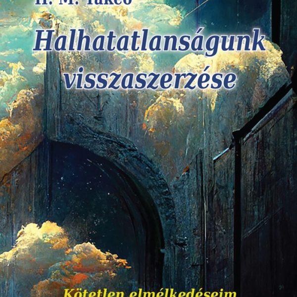 HALHATATLANSÁGUNK VISSZASZERZÉSE
