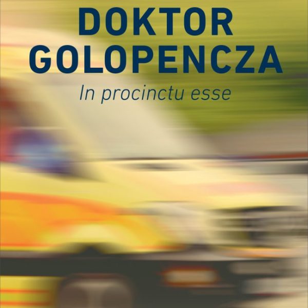 DOKTOR GOLOPENCZA - IN PROCINTU ESSE