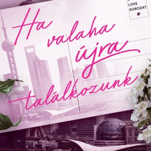 HA VALAHA ÚJRA TALÁLKOZUNK