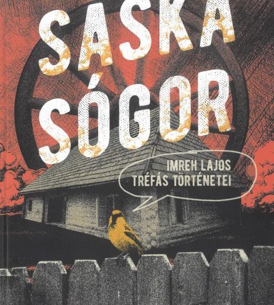 SÁSKA SÓGOR - IMREH LAJOS TRÉFÁS TÖRTÉNETEI