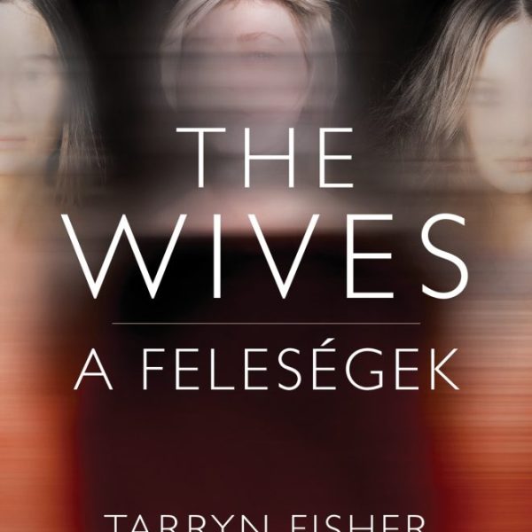 THE WIVES  A FELESÉGEK