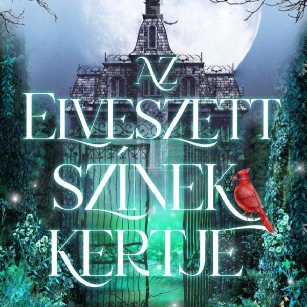 AZ ELVESZETT SZÍNEK KERTJE