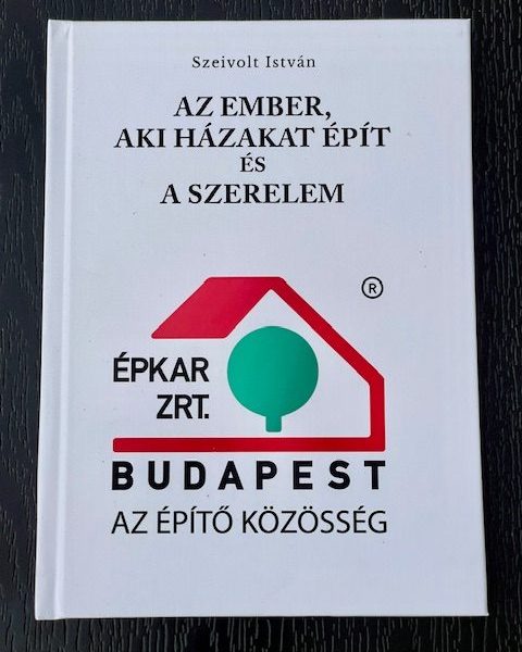 AZ EMBER, AKI HÁZAKAT ÉPÍT ÉS A SZERELEM