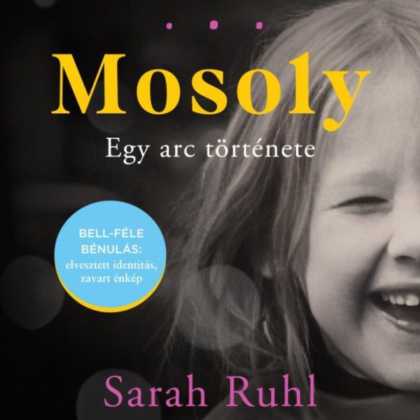 MOSOLY - EGY ARC TÖRTÉNETE