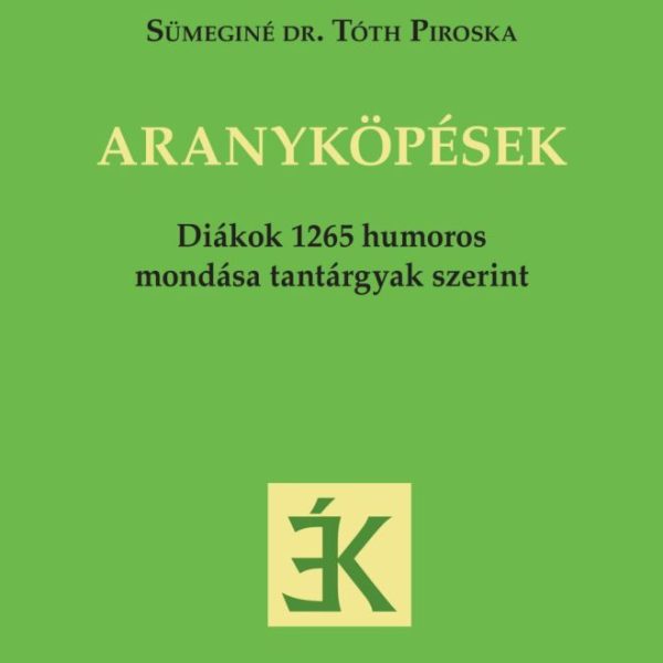 ARANYKÖPÉSEK - AZ ÉKESZÓLÁS KISKÖNYVTÁRA 95.