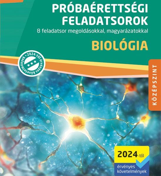 PRÓBAÉRETTSÉGI FELADATSOROK - BIOLÓGIA - KÖZÉPSZINT (2024)