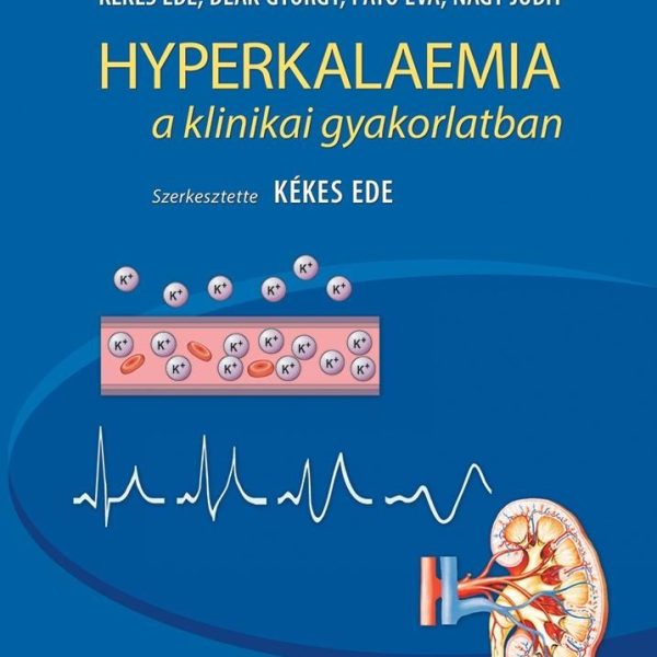 HYPERKALAEMIA A KLINIKAI GYAKORLATBAN