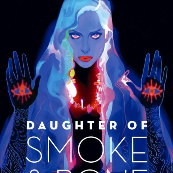 DAUGHTER OF SMOKE & BONE - FÜST ÉS CSONT LEÁNYA