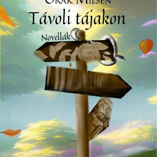 TÁVOLI TÁJAKON - NOVELLÁK