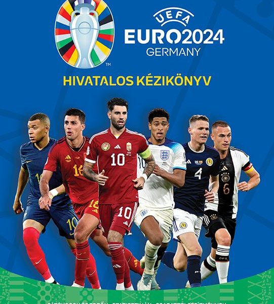 UEFA EURO 2024 - HIVATALOS KÉZIKÖNYV