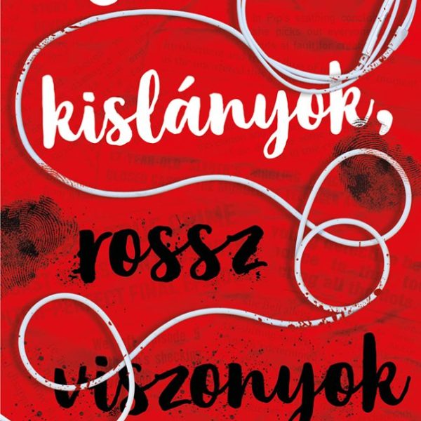 JÓ KISLÁNYOK, ROSSZ VISZONYOK