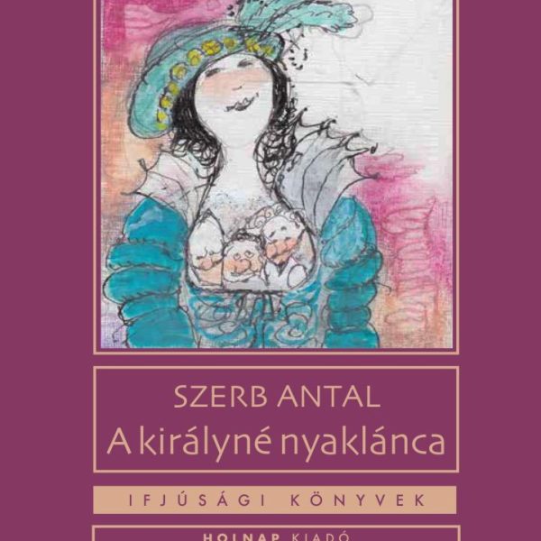 A KIRÁLYNÉ NYAKLÁNCA - IFJÚSÁGI KÖNYVEK