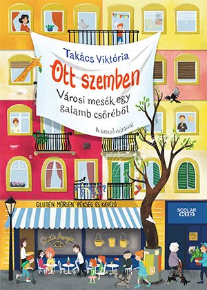 OTT SZEMBEN - VÁROSI MESÉK EGY GALAMB CSŐRÉBŐL