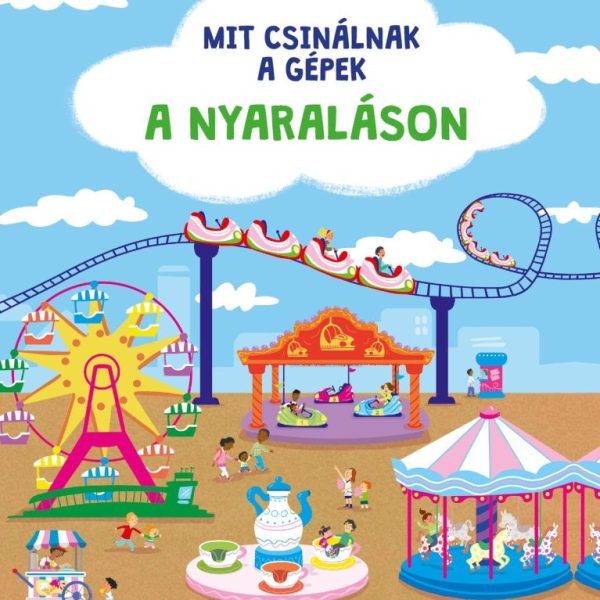 MIT CSINÁLNAK A GÉPEK: A NYARALÁSON