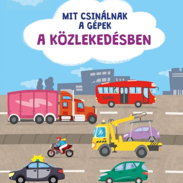 MIT CSINÁLNAK A GÉPEK: A KÖZLEKEDÉSBEN