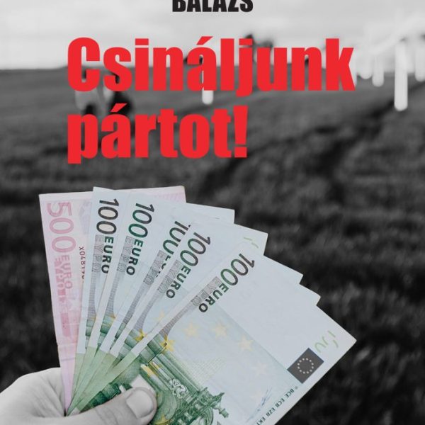 CSINÁLJUNK PÁRTOT!